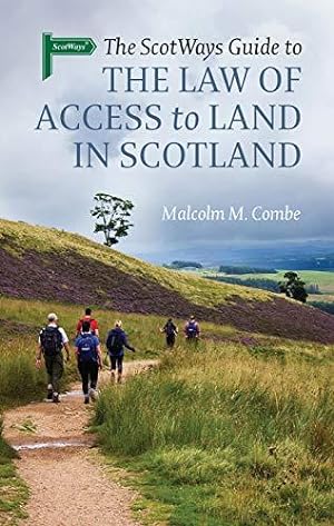 Seller image for The Scotways Guide to the Law of Access to Land in Scotland for sale by WeBuyBooks