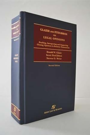 Imagen del vendedor de Glazer and Fitzgibbon on Legal Opinions: Drafting, Interpreting and Supporting Closing Opinions in Business Transactions a la venta por Lavendier Books