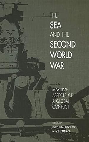 Immagine del venditore per The Sea and the Second World War: Maritime Aspects of a Global Conflict (New Perspectives on the Second World War) venduto da WeBuyBooks