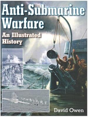 Imagen del vendedor de Anti-Submarine Warfare: An Illustrated History a la venta por WeBuyBooks