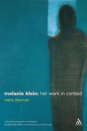 Bild des Verkufers fr Melanie Klein: Her Work in Context zum Verkauf von WeBuyBooks