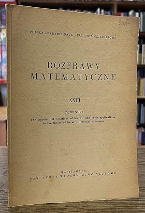 Immagine del venditore per Rozprawy Matematyczne _ XXIII _ The Generalized Equations of Riccati and Their Applications to the Theory of Linear Differential Equations venduto da San Francisco Book Company