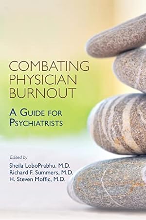 Imagen del vendedor de Combating Physician Burnout: A Guide for Psychiatrists a la venta por WeBuyBooks