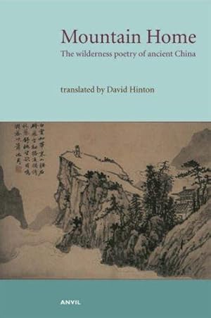Bild des Verkufers fr Mountain Home: The Wilderness Poetry of Ancient China zum Verkauf von WeBuyBooks