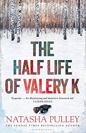 Bild des Verkufers fr The Half Life of Valery K: THE TIMES HISTORICAL FICTION BOOK OF THE MONTH zum Verkauf von WeBuyBooks