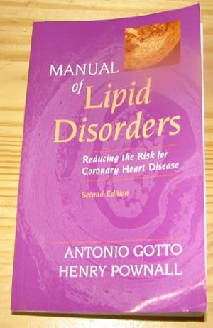 Image du vendeur pour Manual of Lipid Disorders: Reducing the Risk for Coronary Heart Disease mis en vente par WeBuyBooks