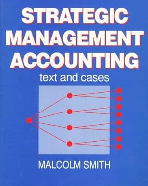 Bild des Verkufers fr Strategic Management Accounting: Text and Cases zum Verkauf von WeBuyBooks