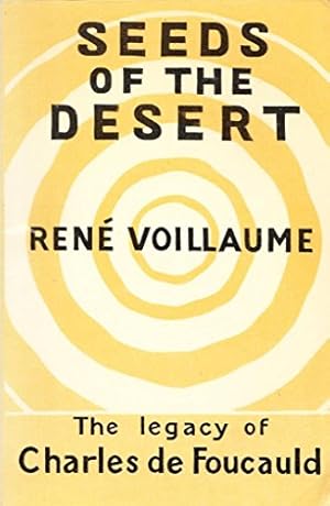 Bild des Verkufers fr Seeds of the Desert: Legacy of Charles De Foucauld zum Verkauf von WeBuyBooks