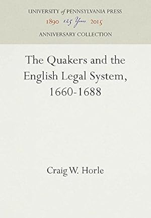 Bild des Verkufers fr The Quakers and the English Legal System, 1660-1688 (Anniversary Collection) zum Verkauf von WeBuyBooks