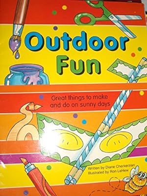 Bild des Verkufers fr Outdoor Fun: Great Things to Make and Do on Sunny Days zum Verkauf von WeBuyBooks