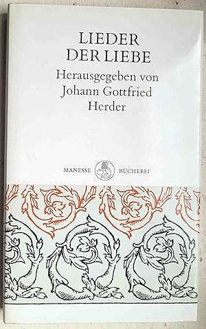 Lieder der Liebe : die ältesten und schönsten aus dem Morgenlande ; nebst vierundvierzig alten Mi...