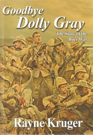 Image du vendeur pour Goodbye Dolly Gray: The Story of the Boer War mis en vente par WeBuyBooks