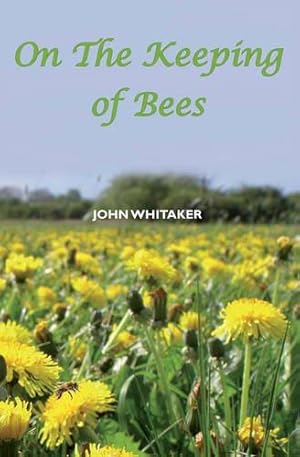 Bild des Verkufers fr On the Keeping of Bees zum Verkauf von WeBuyBooks