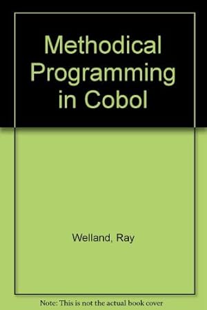 Seller image for Methodical Programming in Cobol for sale by WeBuyBooks