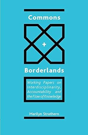 Bild des Verkufers fr Commons and Borderlands: Working Papers on Interdisciplinarity, Accountibility and the Flow of Knowledge: 0 zum Verkauf von WeBuyBooks