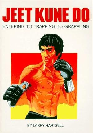 Imagen del vendedor de Jeet Kune Do: Entering to Trapping to Grappling a la venta por WeBuyBooks