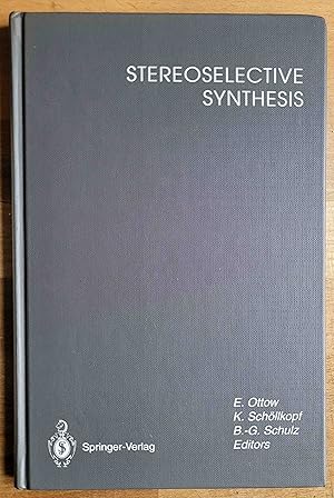 Seller image for Stereoselective synthesis : lectures honouring Prof. Dr. Dr. h.c. Rudolf Wiechert for sale by VersandAntiquariat Claus Sydow