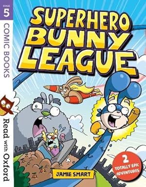Bild des Verkufers fr Read with Oxford: Stage 5: Comic Books: Superhero Bunny League zum Verkauf von WeBuyBooks