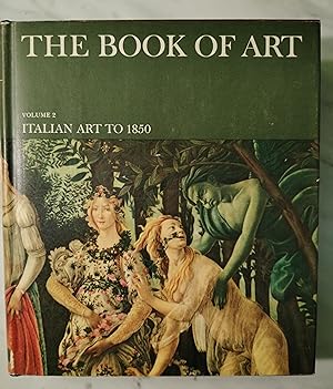 Seller image for The Book of Art. Volume 2. Italian Art to 1850 for sale by Libros Nakens