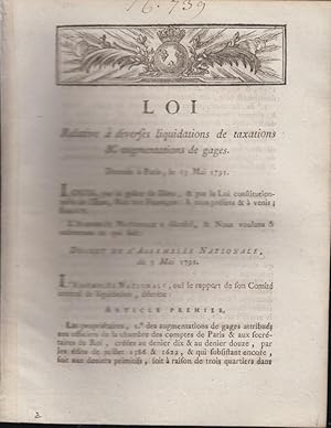 Image du vendeur pour Loi Relative  diverses liquidations de taxations et augmentations de gages. Donne  Paris, le 13 Mai 1791 mis en vente par PRISCA