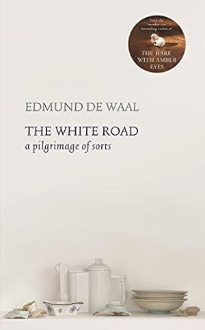 Imagen del vendedor de The White Road: a pilgrimage of sorts a la venta por WeBuyBooks