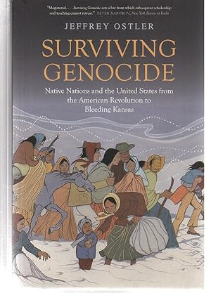 Surviving Genocide: Native Nations and the United States from the American Revolution to Bleeding...