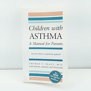 Seller image for Children With Asthma: A Manual for Parents for sale by Cat On The Shelf