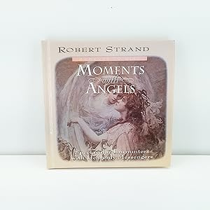 Seller image for Moments with Angels: Spectacular Encounters with Heavenly Messengers for sale by Cat On The Shelf