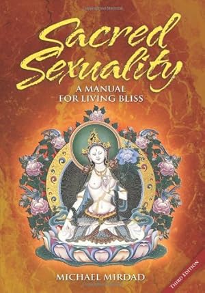 Bild des Verkufers fr Sacred Sexuality: A Manual for Living Bliss zum Verkauf von WeBuyBooks