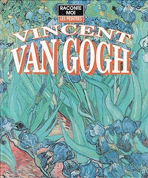 Bild des Verkufers fr Vincent Van Gogh - Raconte moi les peintres zum Verkauf von Pare Yannick