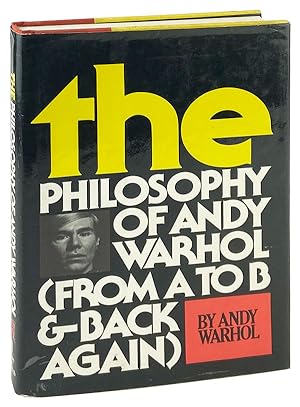 Imagen del vendedor de The Philosophy of Andy Warhol (From A to B and Back Again) a la venta por Capitol Hill Books, ABAA