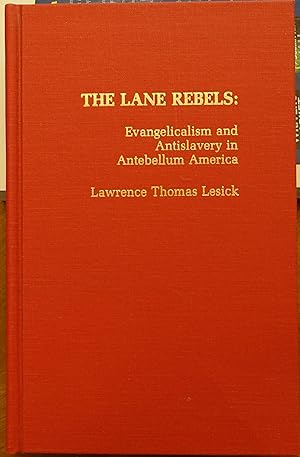 The Lane Rebels: Evangelicalism and Antislavery in Antebellum America