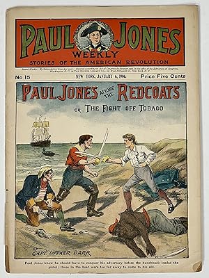 PAUL JONES AMONG The REDCOATS or, The Fight Off Tobago.; John Paul Jones Weekly. Formerly "Red Ra...