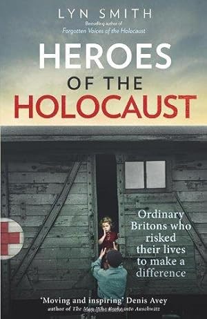 Seller image for Heroes of the Holocaust: Ordinary Britons who risked their lives to make a difference for sale by WeBuyBooks