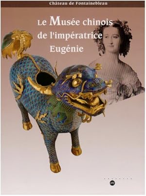 Seller image for Le muse chinois de l'impratrice Eugnie for sale by Papier Mouvant