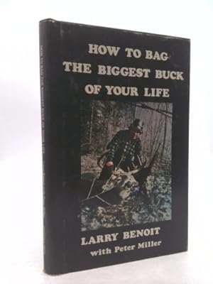 Seller image for How to bag the biggest buck of your life for sale by ThriftBooksVintage