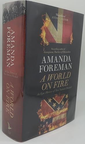 Imagen del vendedor de A WORLD ON FIRE: An Epic History of Two Nations Divided a la venta por Booklegger's Fine Books ABAA