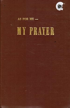 Bild des Verkufers fr As for Me - My Prayer: a Commentary on the Daily Prayers zum Verkauf von Bookshop Baltimore