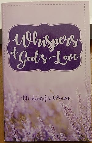 Whispers of God's Love: Devotions for Women