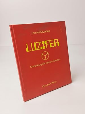 Luzifer - Entdeckung des zehnten Planeten. Luzifers Erwachen