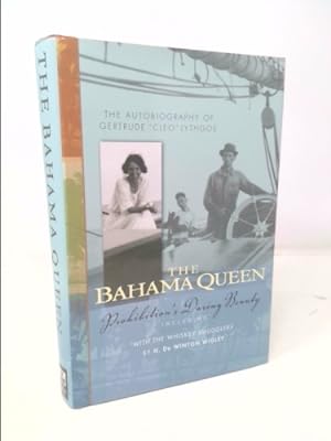 Immagine del venditore per The Bahama Queen: The Autobiography of Gertrude Cleo Lythgoe, Prohibition's Daring Beauty venduto da ThriftBooksVintage