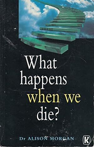 Bild des Verkufers fr What Happens When We Die? zum Verkauf von WeBuyBooks