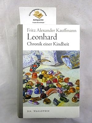 Seller image for Leonhard : Chronik einer Kindheit. Herausgegeben und mit einem Nachwort von Kai Kauffmann for sale by Chiemgauer Internet Antiquariat GbR