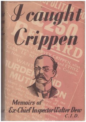 I CAUGHT CRIPPEN (SIGNED)