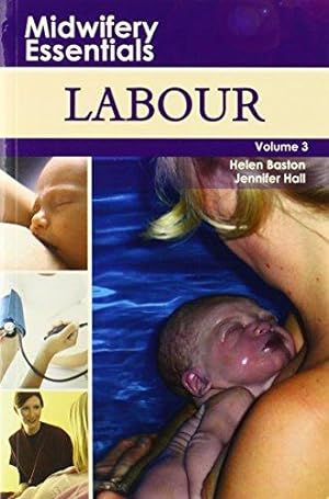 Image du vendeur pour Midwifery Essentials: Labour: Volume 3 mis en vente par WeBuyBooks