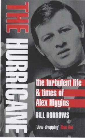 Seller image for The Hurricane: The Turbulent Life and Times of Alex Higgins for sale by WeBuyBooks