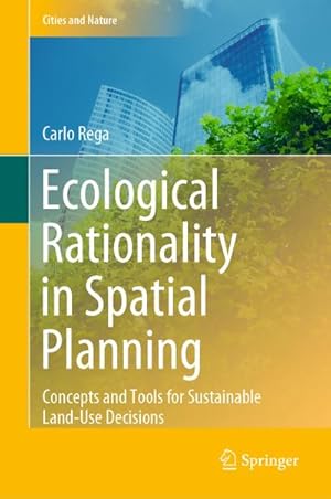 Immagine del venditore per Ecological Rationality in Spatial Planning venduto da BuchWeltWeit Ludwig Meier e.K.