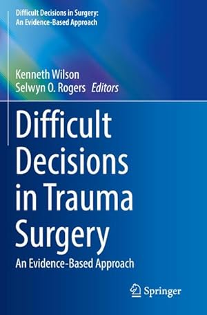 Bild des Verkufers fr Difficult Decisions in Trauma Surgery zum Verkauf von BuchWeltWeit Ludwig Meier e.K.