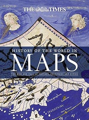 Seller image for History of the World in Maps: The rise and fall of Empires, Countries and Cities for sale by WeBuyBooks