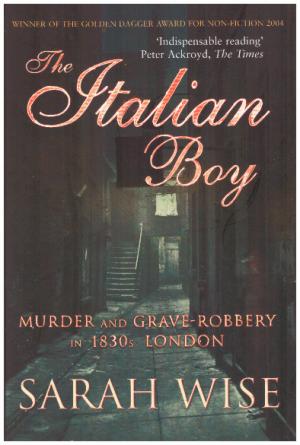 THE ITALIAN BOY Murder and Grave-Robbery in 1830s London